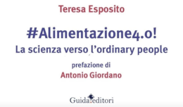Libro Teresa Esposito #Alimentazione 4.0! La Scienza verso l'ordinary people